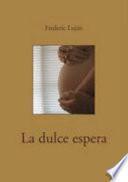 La dulce espera
