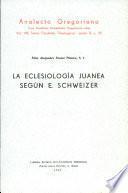La eclesiología juanea según E. Schweizer
