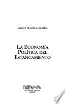 La economía política del estancamiento