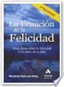 La Ecuacion de la Felicidad