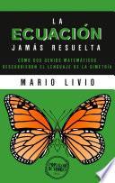 La ecuación jamás resuelta