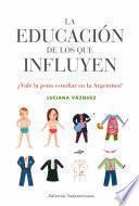 La educación de los que influyen