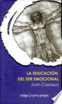 La educación del ser emocional. Segunda edición