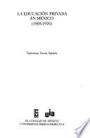 La educación privada en México (1903-1976)