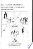 La Educacion Psicomotriz, Necesidad de Base en El Desarrollo Peronal Del Nino.