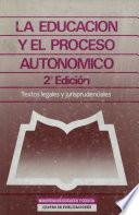 La educación y el proceso autonómico. Volumen I