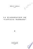 La elaboración de Castalia bárbara