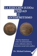 La elección judía: Unidad o antisemitismo