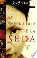 La emperatriz de la seda