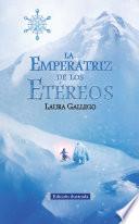 La Emperatriz de Los Etéreos (Edicion Ilustrada) / The Empress of the Ethereal Kingdom