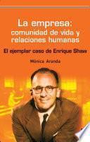 La Empresa: Comunidad de Vida Y Relaciones Humanas