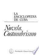 La Enciclopedia de Cuba: Novela. Costumbrismo