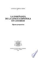 La enseñanza de la lengua española en Canarias