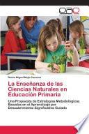 La Enseñanza de las Ciencias Naturales en Educación Primaria