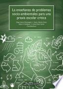 La enseñanza de problemas socio-ambientales para una praxis escolar crítica