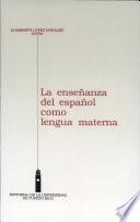 La enseñanza del español como lengua materna