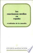 La enseñanzas medias en España. Resultados de la consulta