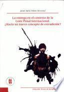 La entrega en el contexto de la Corte Penal Internacional
