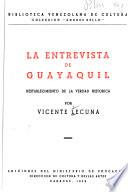 La entrevista de Guayaquil, restablecimiento de la verdad histórica