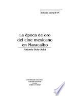 La época de oro del cine mexicano en Maracaibo