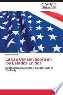 La Era Conservadora en los Estados Unidos
