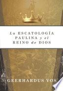 La Escatologia Paulina y el Reino de Dios