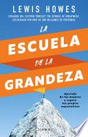 La escuela de la grandeza (Edición española)