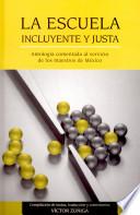 La escuela incluyente y justa