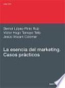 La esencia del marketing : casos prácticos