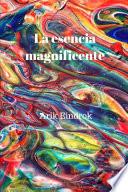 La esencia magnificente