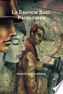 La Esencia Sutil. Perdedores