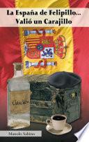 La España de Felipillo...Valió un Carajillo