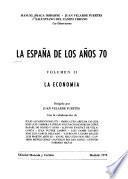 La España de los años 70 [i. e. setenta]: La economía