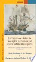 La España oceánica de los siglos modernos y el tesoro submarino español