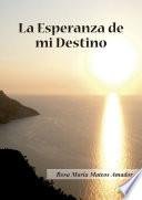 La esperanza de mi destino