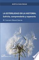 La esterilidad en la historia. Sufrirla, comprenderla y superarla