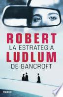 La estrategia de Bancroft