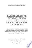 La estrategia de Estados Unidos y la militarización del Caribe