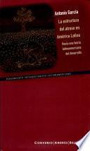 La estructura del atraso en América Latina