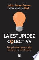 La estupidez colectiva