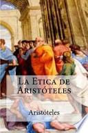 La Etica de Aristoteles