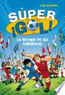 La Eurogol de los Cebolletas (Súper ¡Gol! 7)
