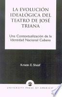 La evolución idealógica del teatro de José Triana
