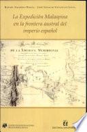 La expedición Malaspina en la frontera austral del imperio español