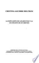 La expulsión de los jesuitas y la ocupación de sus bienes