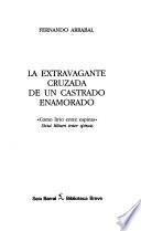 La extravagante cruzada de un castrado enamorado
