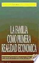 La familia como primera realidad económica