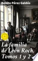La familia de León Roch, Tomos 1 y 2