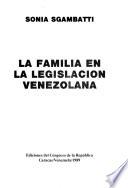 La familia en la legislacion venezolana