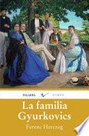 La familia Gyurkovics